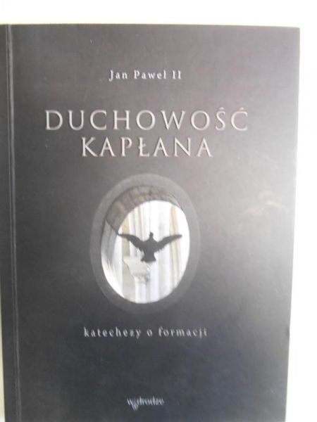 Jan Paweł II - Duchowość kapłana