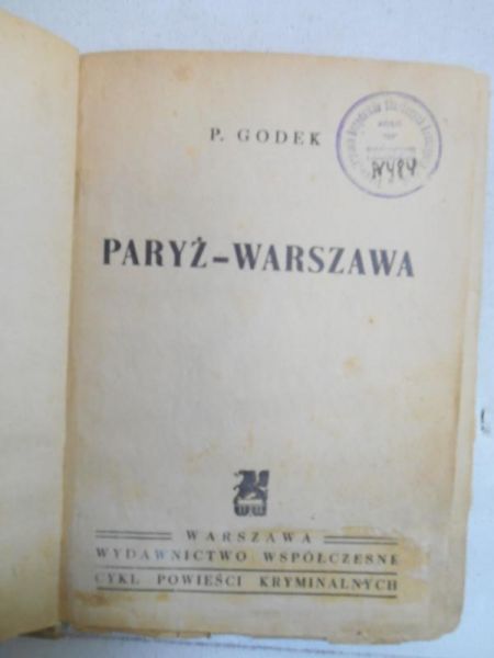 Godek Piotr - Paryż-Warszawa 1934 r.
