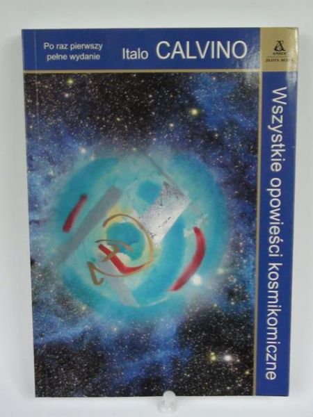 Calvino Italo - Wszystkie opowieści kosmikomiczne