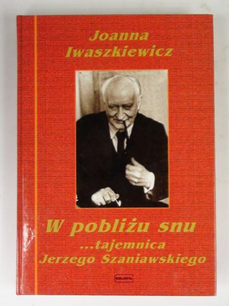 W pobliżu snu… tajemnica Jerzego Szaniawskiego