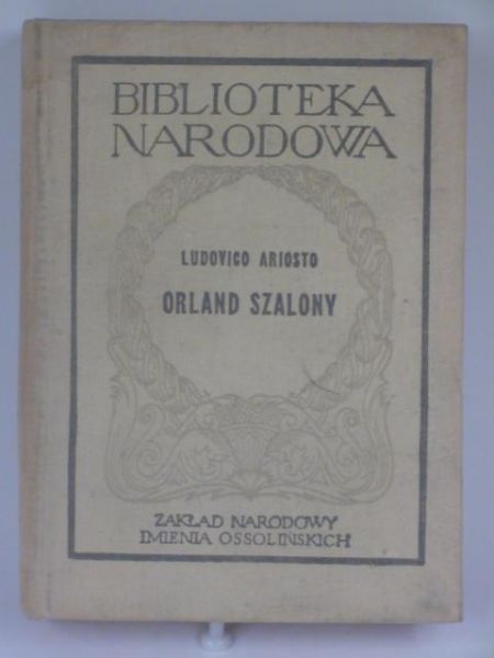 Ariosto Ludovico - Orland Szalony, BN