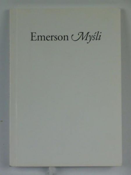 Emerson Ralph Waldo - Myśli