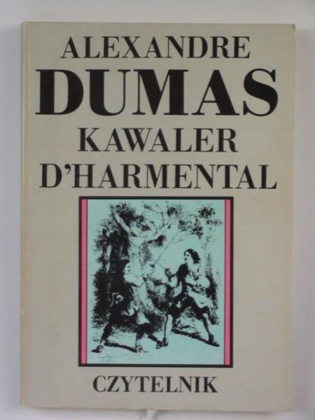 Dumas Alexandre - Kawaler D'Harmental