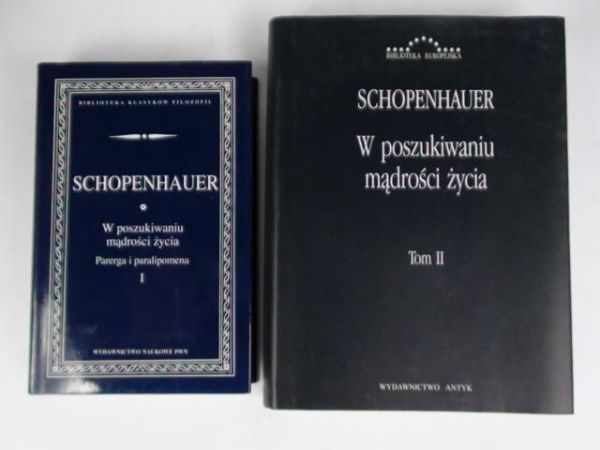 W poszukiwaniu mądrości życia: parerga i paralipomena, t. I - II