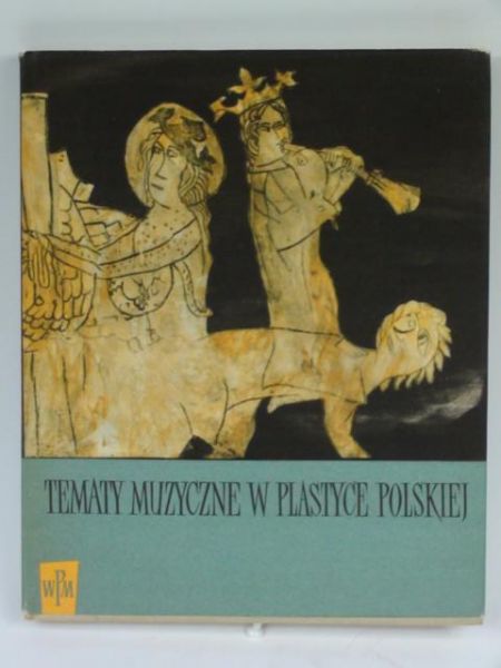 Tematy muzyczne w plastyce polskiej: malarstwo, rzeźba