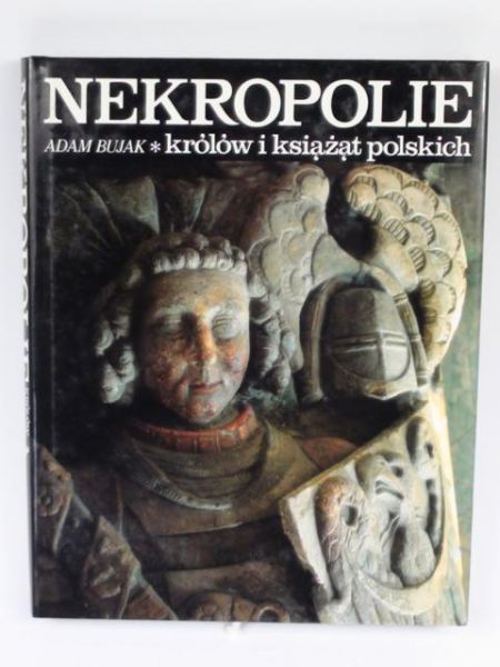 Nekropolie królów i książąt polskich