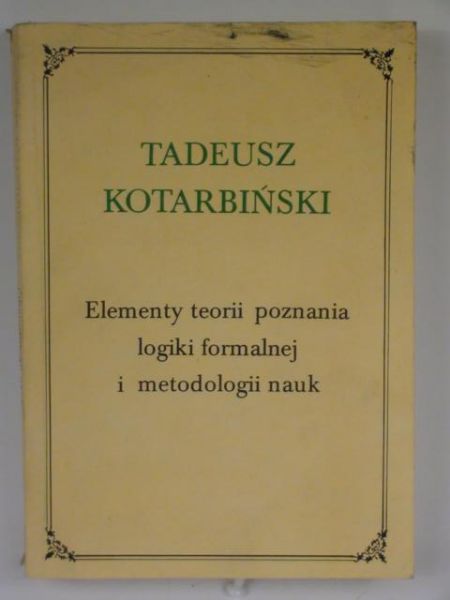 Elementy teorii poznania logiki formalnej i metodologii nauk