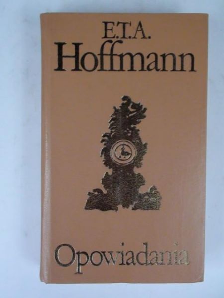 Hoffmann E.T.A - Opowiadania