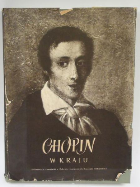 Chopin w kraju: dokumenty i pamiątki