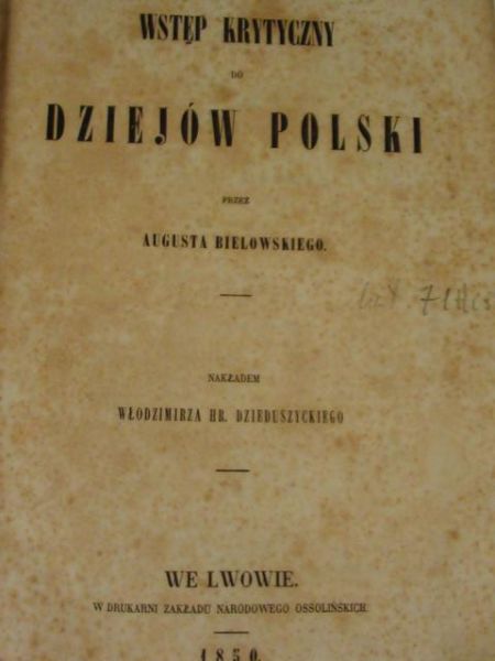Bielowski August - Wstęp krytyczny do dziejów Polski, 1850 r.