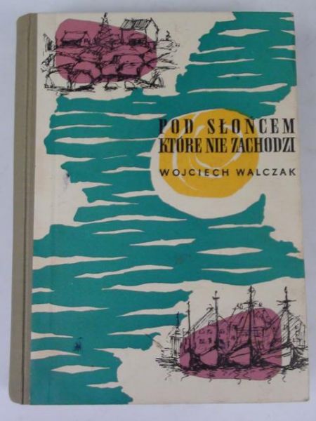 Pod słońcem które nie zachodzi
