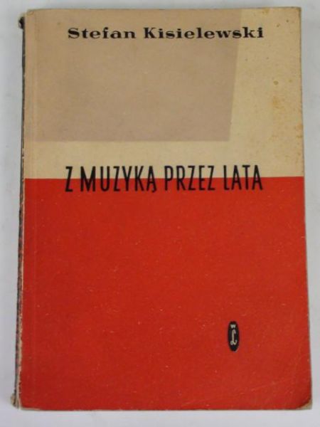 Kisielewski Stefan - Z muzyką przez lata