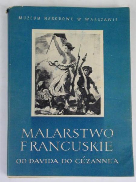 Malarstwo francuskie od Davida do Cezanene'a