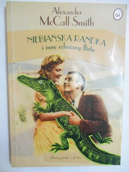McCall Smith Alexander - Niebiańska randka i inne odmiany flirtu