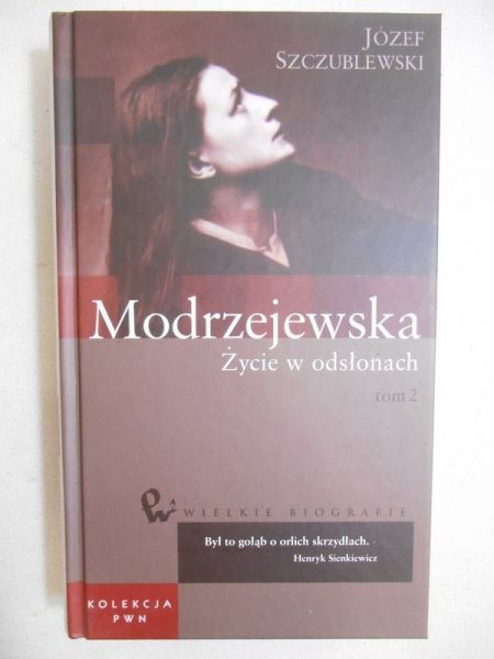 Modrzejewska. Życie w odsłonach, Tom II