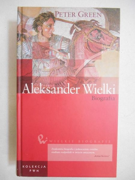 Green Peter - Aleksander Wielki. Biografia
