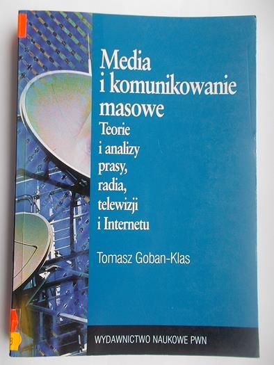 Goban-Klas Tomasz - Media i komunikowanie masowe
