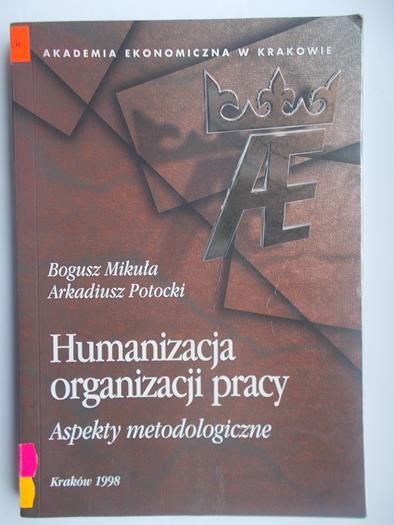 Humanizacja organizacji pracy. Aspekty metodologiczne