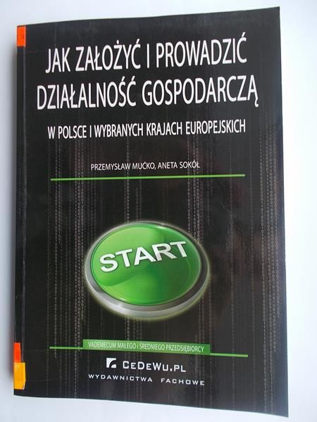 Jak założyć i prowadzić działalność gospodarczą w Polsce i wybranych krajach europejskich