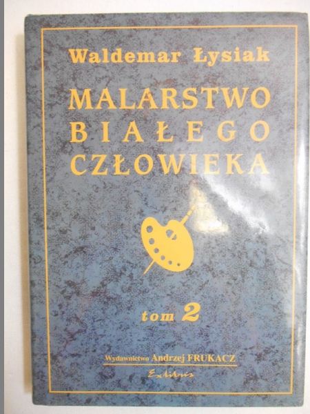 Malarstwo białego człowieka, tom II