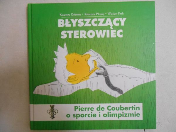 Błyszczący sterowiec: Pierre de Coubertin o sporcie i olimpizmie