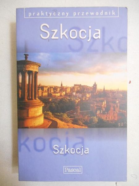 Szkocja. Praktyczny przewodnik