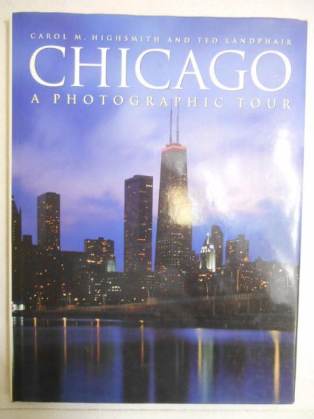 Chicago. A Photographic Tour