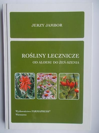 Rośliny lecznicze od aloesu do żeń-szenia