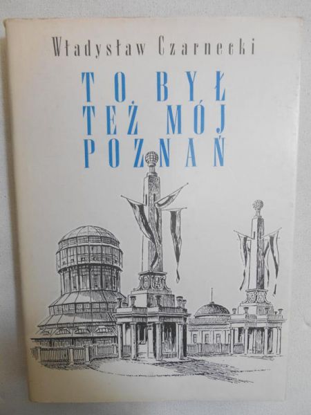 To był też mój Poznań