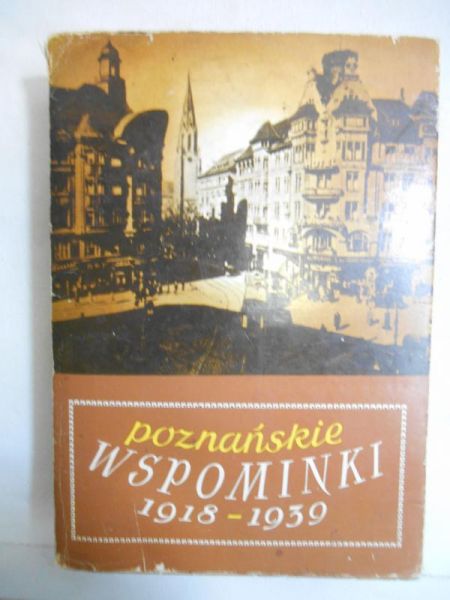 Poznańskie wspominki 1918-1939