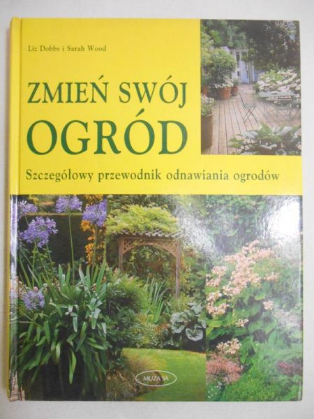 Dobbs Liz - Zmień swój ogród