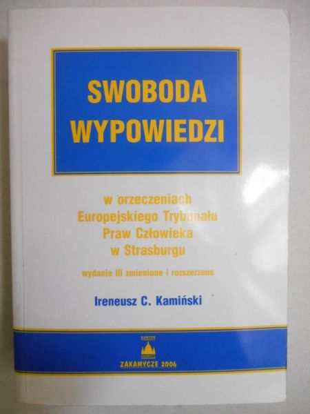 Swoboda wypowiedzi w orzeczeniach Europejskiego Trybunału Praw Człowieka w Srasburgu