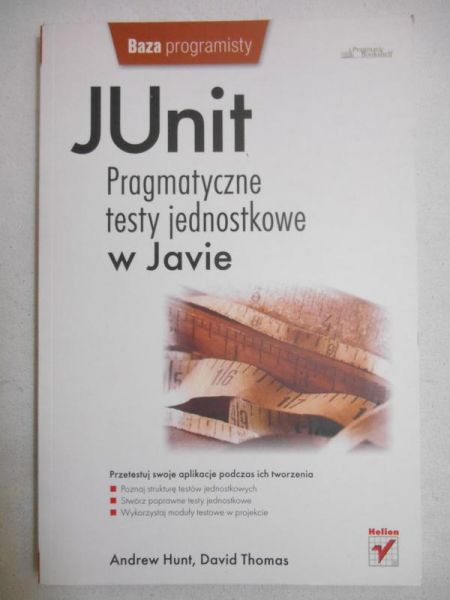 Junit. Pragmatyczne teksty jednostkowe w Javie