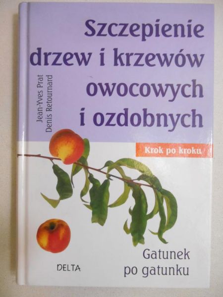 Szczepienie drzew i krzewów owocowych i ozdobnych