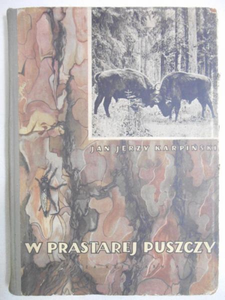 Jan Jerzy Karpiński - W PRASTAREJ PUSZCZY