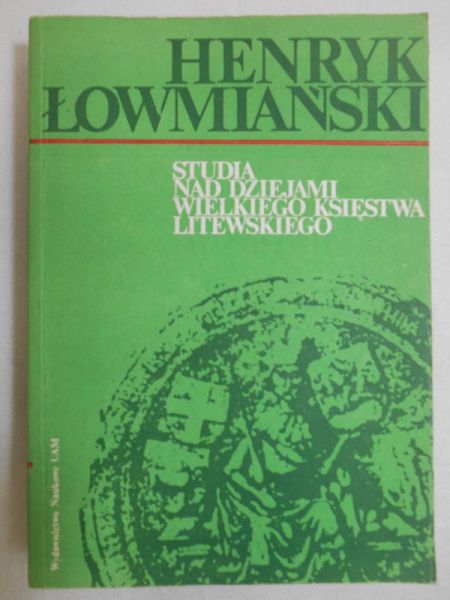 Studia nad dziejami Wielkiego Księstwa Litewskiego
