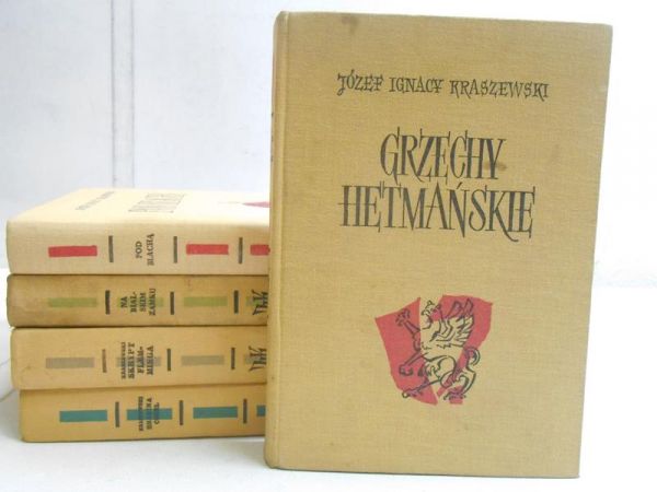 Kraszewski Józef Ignacy - Grzechy hetmańskie / Hrabina Cosel / Pod blachą / Na bialskim zamku / Skrypt Flemminga