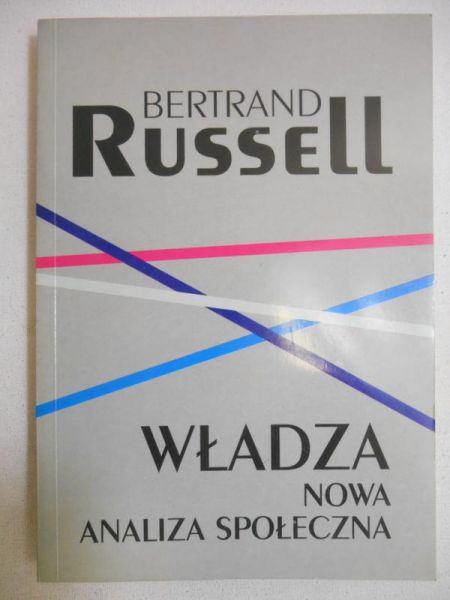 Russell Bertrand - Władza. Nowa analiza społeczna