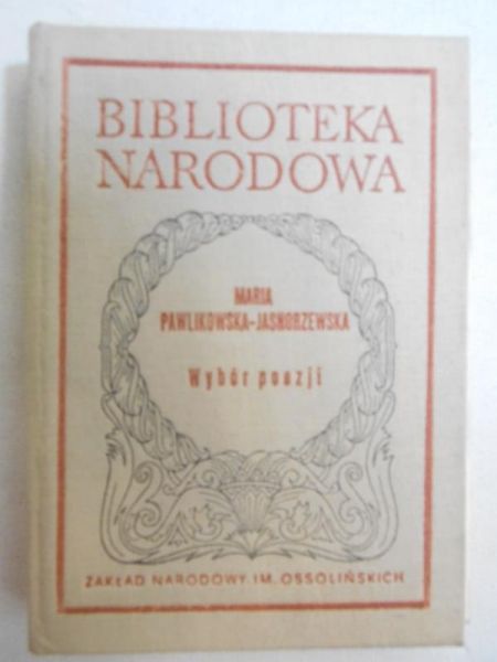 Pawlikowska - Jasnorzewska Maria - Wybór poezji, BN