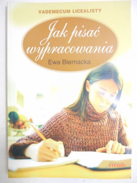 Biernacka Ewa - Jak pisać wypracowania