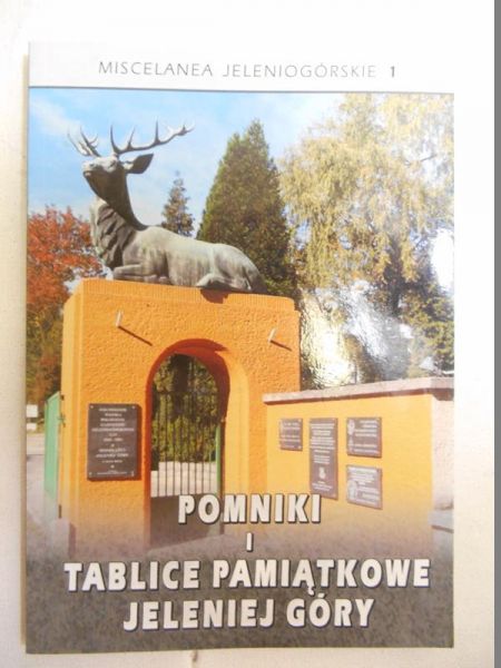 Pomniki i tablice pamiątkowe Jeleniej Góry