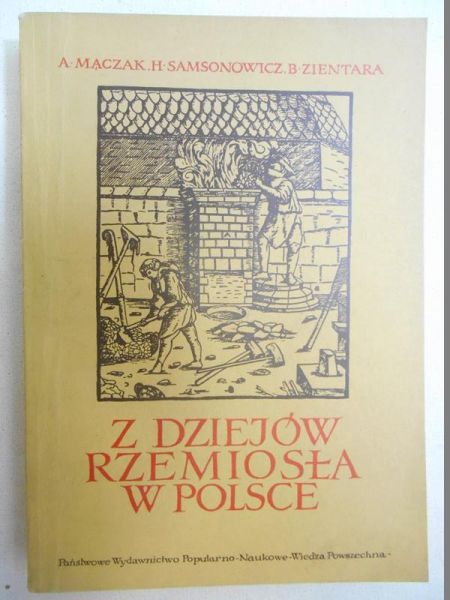 Mączak A. - Z dziejów rzemiosła w Polsce