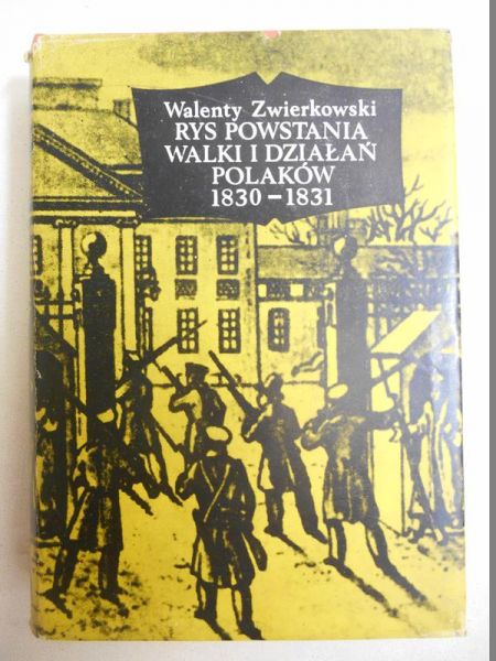 Rys powstania walki i działań Polaków 1830-1831