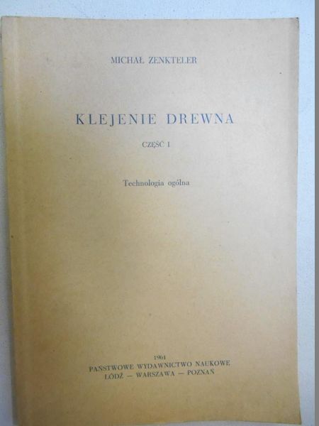 Klejenie drewna, część I