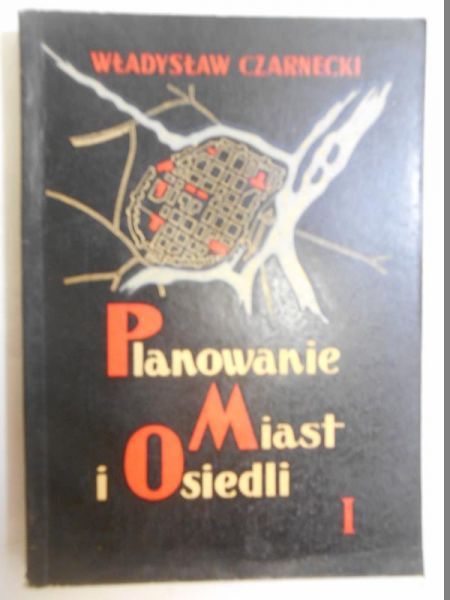 Planowanie miast i osiedli, t. I