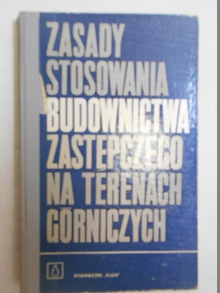 Zasady stosowania budownictwa zastępczego na terenach górniczych