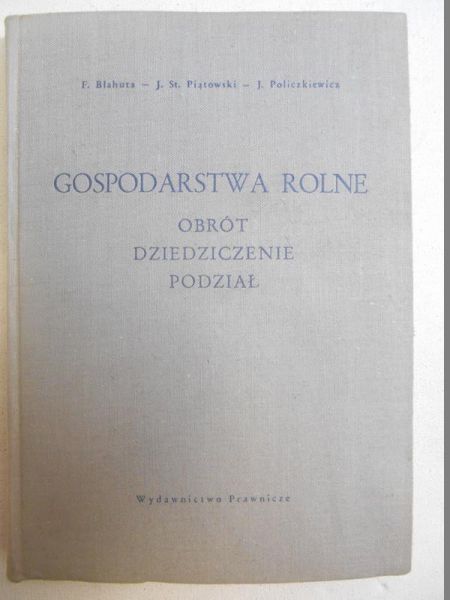 Gospodarstwa rolne. Obrót dziedziczenie podział