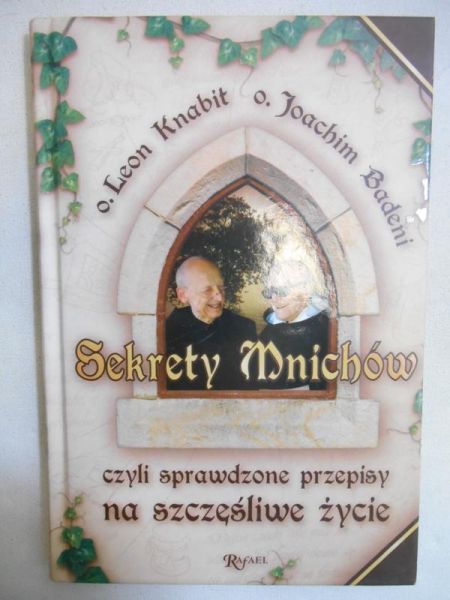 Sekrety Mnichów czyli sprawdzone przepisy na szczęśliwe życie