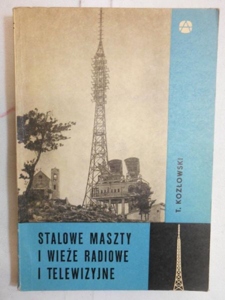 Tadeusz - Stalowe maszty i wieże radiowe i telewizyjne