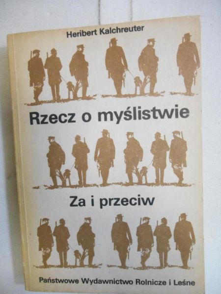 Rzecz o myślistwie za i przeciw